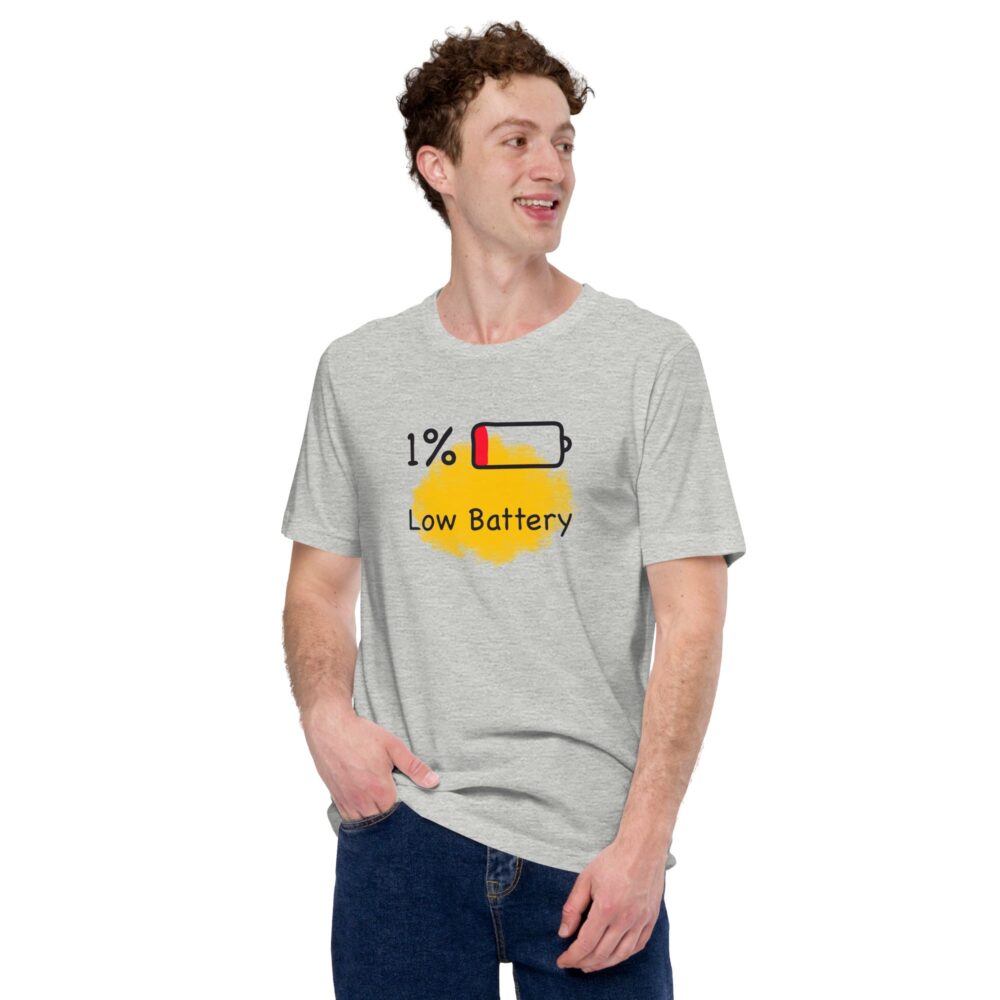 Low Battery - Unisex t-shirt - Image 10